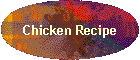 Chicken Recipe